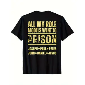 Mens Heavyweight Cotton TShirt Featuring Bold All My Role Models Went to Prison Graphic with Pulitzer and Religious Designs Soft MoistureWicking Crewneck Short Sleeve Ideal Gift for Criminal Justice Advocates Black Casual Top