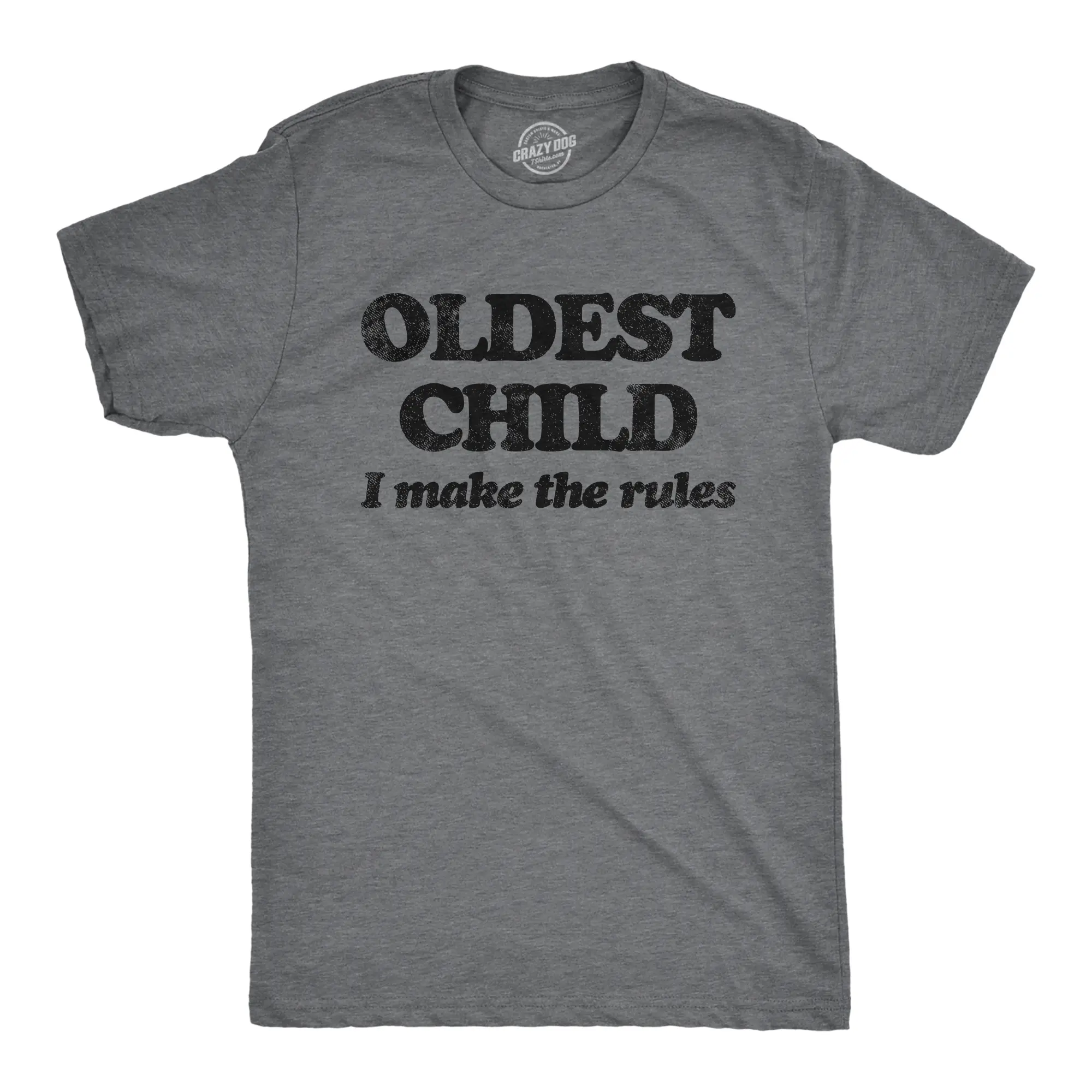 Mens Oldest Child I Make The Rules T Shirt Funny Sarcastic Sibling Novelty Tee for Guys Mens Funny T Shirts Cool Vintage Fashion T-Shirt Gift Classic Menswear Sarcastic Apparel for Men Funny Brother Short Dark Grey