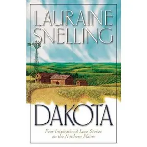 USED-Dakota: Dakota Dawn/Dakota Dream/Dakota Dusk/Dakota Destiny (Inspirational Romance Collection) by Lauraine Snelling (Paperback)