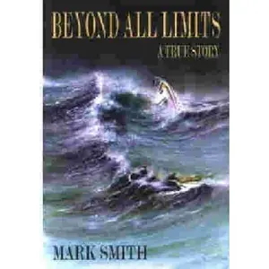 USED-Beyond All Limits: A True Story by Mark Smith (Paperback)
