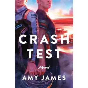 Crash Test: A Novel by Amy James [Paperback Book]