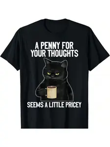 Funny Cat Saying A Penny For Your Thoughts Sarcastic Joke T-Shirt grandma's  favorite  shirt trendy t-shirt