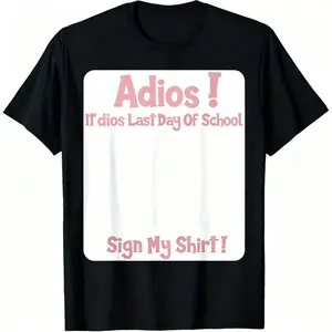 Men's Round Neck Short-Sleeve Casual Streetwear Menswear T-Shirt - "No More Homework Last Day of School Sign My Shirt" Graphic Tee