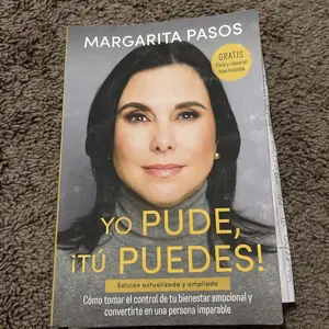 Yo Pude, ¡Tú Puedes!: Cómo tomar el control de tu bienestar emocional y convertirte en una persona imparable (edición revisada y expandida) (Spanish Edition) Paperback