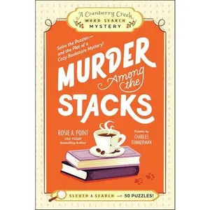 Murder Among the Stacks: Book 1: Solve the Puzzles―and the Plot of a Cozy Bookstore Mystery! (A Cranberry Creek Word Search Mystery)