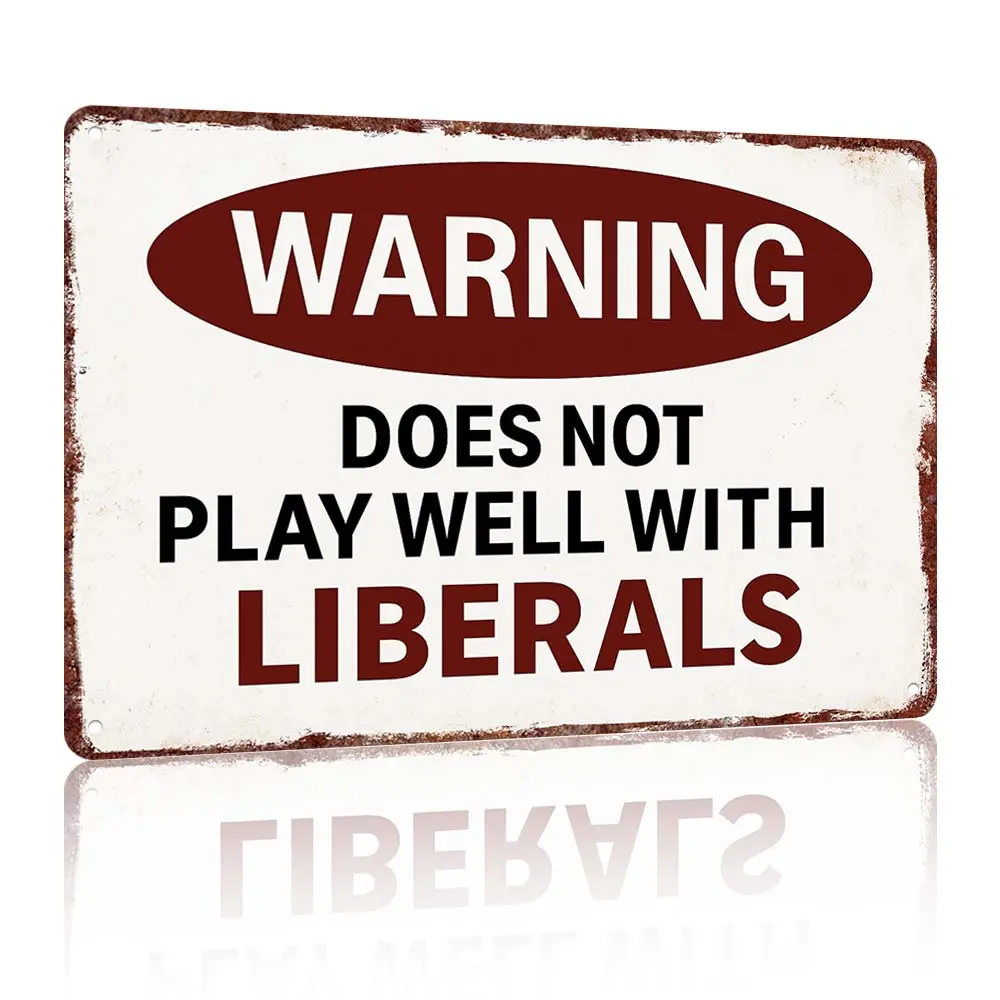 Vintage Metal Wall Sign - 12x8in Retro Aluminium Comedy Home Decor Product, Hanging Adult Bedroom Decor Plaque with "Warning: Does Not Play Well With Liberals" Print for Home, Office, Home Decor Products, Vintage Metal Sign