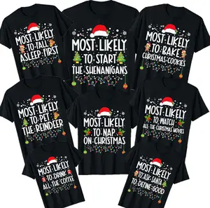 90 Quotes Most Likely And Custom Christmas T- Shirt
