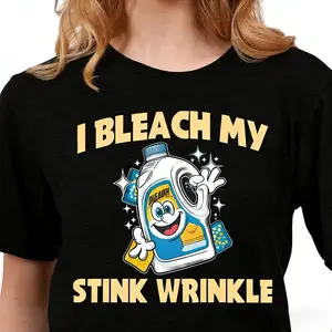 I Bleach My Hair and Stink Wrinkle Sarcastic Graphic T-Shirt, Casual Short Sleeve Crew Neck Top for Summer and Spring, Machine Washable Humor Tee, Unisex Streetwear Apparel for Men and Women