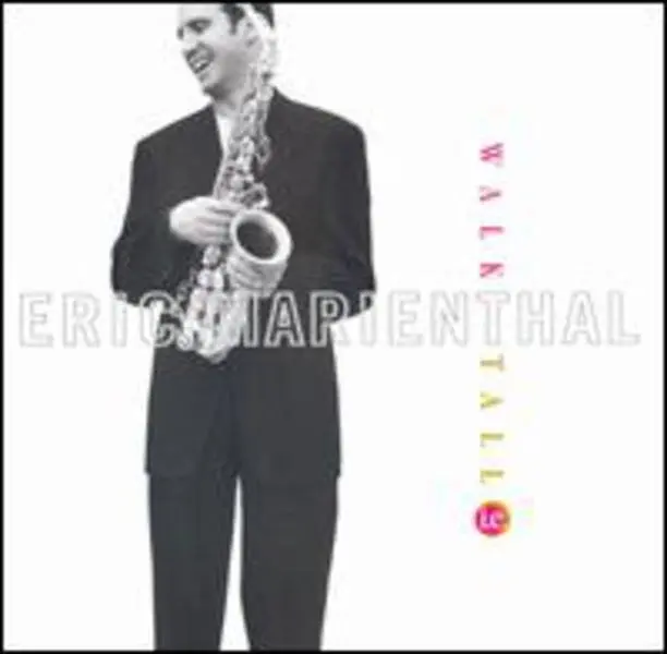 Eric Marienthal - Walk Tall: Tribute to Cannonball Adderley  [COMPACT DISC - CD]