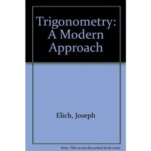 USED Book - Trigonometry: A Modern Approach by Joseph Elich (Hardcover) - english