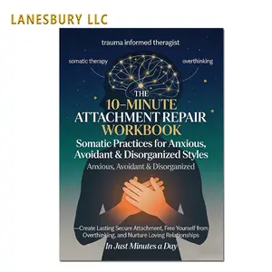 The 10-Minute Attachment Repair Workbook: Softcover Regular Edition with 10-Minute Sessions, Practical Somatic Practices for Anxious, Avoidant-Disorganized Individuals to Improve Interpersonal Relationships, Manage Anxiety