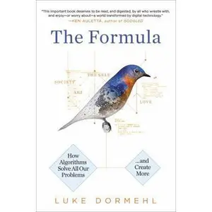 USED-The Formula: How Algorithms Solve All Our Problems . . . and Create More by Luke Dormehl (Hardcover)