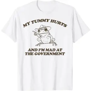 My Tummy Hurts And I'M Mad At The Government Frog T-Shirt