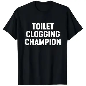 Funny Toilet Clogging Champion Graphic Tshirt tee for Men Women Unisex Cotton Streetwear Top Humor Meme Good Graphic Tee T Shirts for Men Trendy Casual Outfit Mens Graphic Tees Viral Party Gift