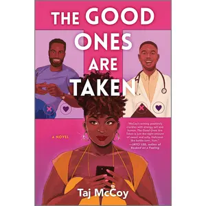 The Good Ones Are Taken: A Romance Novel by Taj McCoy [Paperback Book]