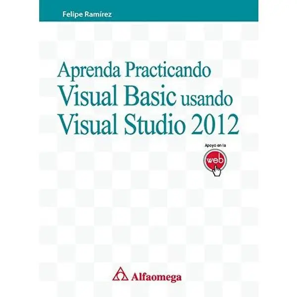 USED-Aprenda Practicando Visual Basic usando Visual Studio 2012 (Spanish Edition) by RAMÍREZ (Unknown)