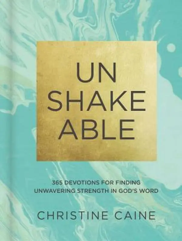 USED Book - Unshakeable: 365 Devotions for Finding Unwavering Strength in God's Word (a 365-Day Devotional) by Caine, Christine (Hardcover) - english