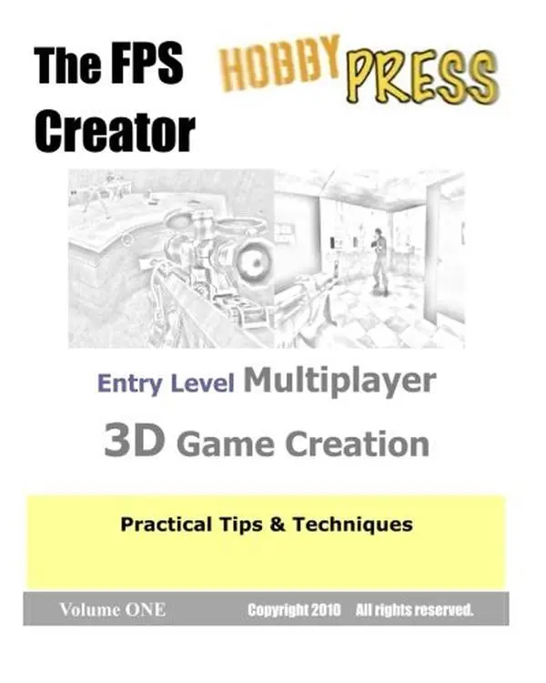 USED-The FPS Creator Entry Level Multiplayer 3D Game Creation: Practical Tips & Techniques by HobbyPRESS (Paperback)