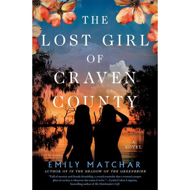 The Lost Girl of Craven County -- Emily Matchar - Hardcover