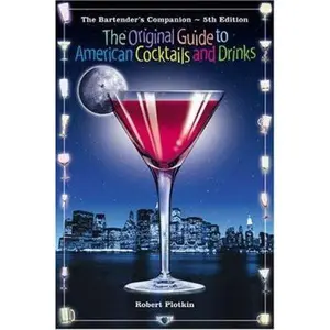 USED-The Bartender's Companion: The Original Guide To American Cocktails And Drinks by Plotkin Robert (Paperback)