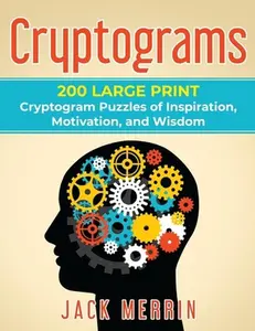 USED-Cryptograms: 200 LARGE PRINT Cryptogram Puzzles of Inspiration, Motivation, and Wisdom by Merrin, Jack (Paperback)