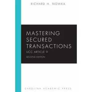 USED-Mastering Secured Transactions: UCC Article 9 (Mastering Series) by Richard Nowka (Paperback)