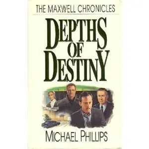 USED-Depths of Destiny (The Maxwell Chronicles #2) by Michael Phillips (Paperback)