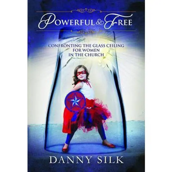USED-Powerful And Free: Confronting The Glass Ceiling For Women In The Church by Danny Silk (Paperback)