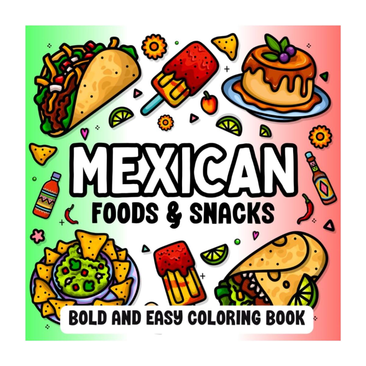 Mexican Foods Coloring Book 50 Bold Easy Designs Thick Lines - Paperback