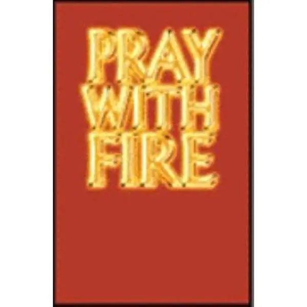 Used Book - Pray With Fire: Interceding in the Spirit by Guy Chevreau (Good Softcover, 192pp, 0.52 lbs, English)