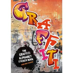 The Graffiti Alphabet Sticker Book: Over 1000 Stickers! -- Luke Herriott - Paperback