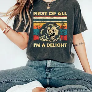 Retro First Of All I'm A Delight Sarcastic Angry Opossum Lover T-Shirt, Unique Gift For Opossum Lover