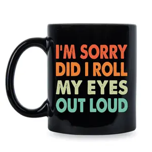 Sarcastic Eye-Roll Mug for Coffee, Funny Snarky Gift for Mom, Girlfriend, or Teenager, Meme Gift, Funny Mug, Gift For Friend