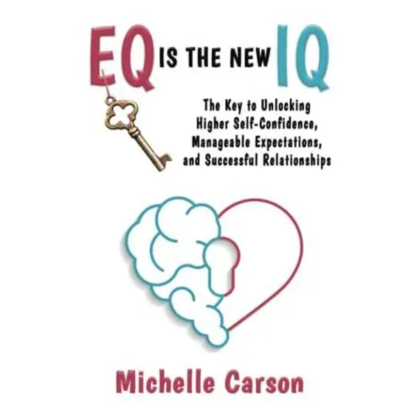 USED-EQ is the new IQ: The Key to Unlocking Higher Self-Confidence, Manageable Expectations, and Successful Relationships by Michelle Carson (Paperback)