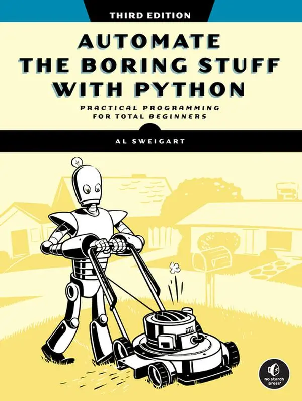 Automate the Boring Stuff with Python, 3rd Edition by Al Sweigart (Paperback)