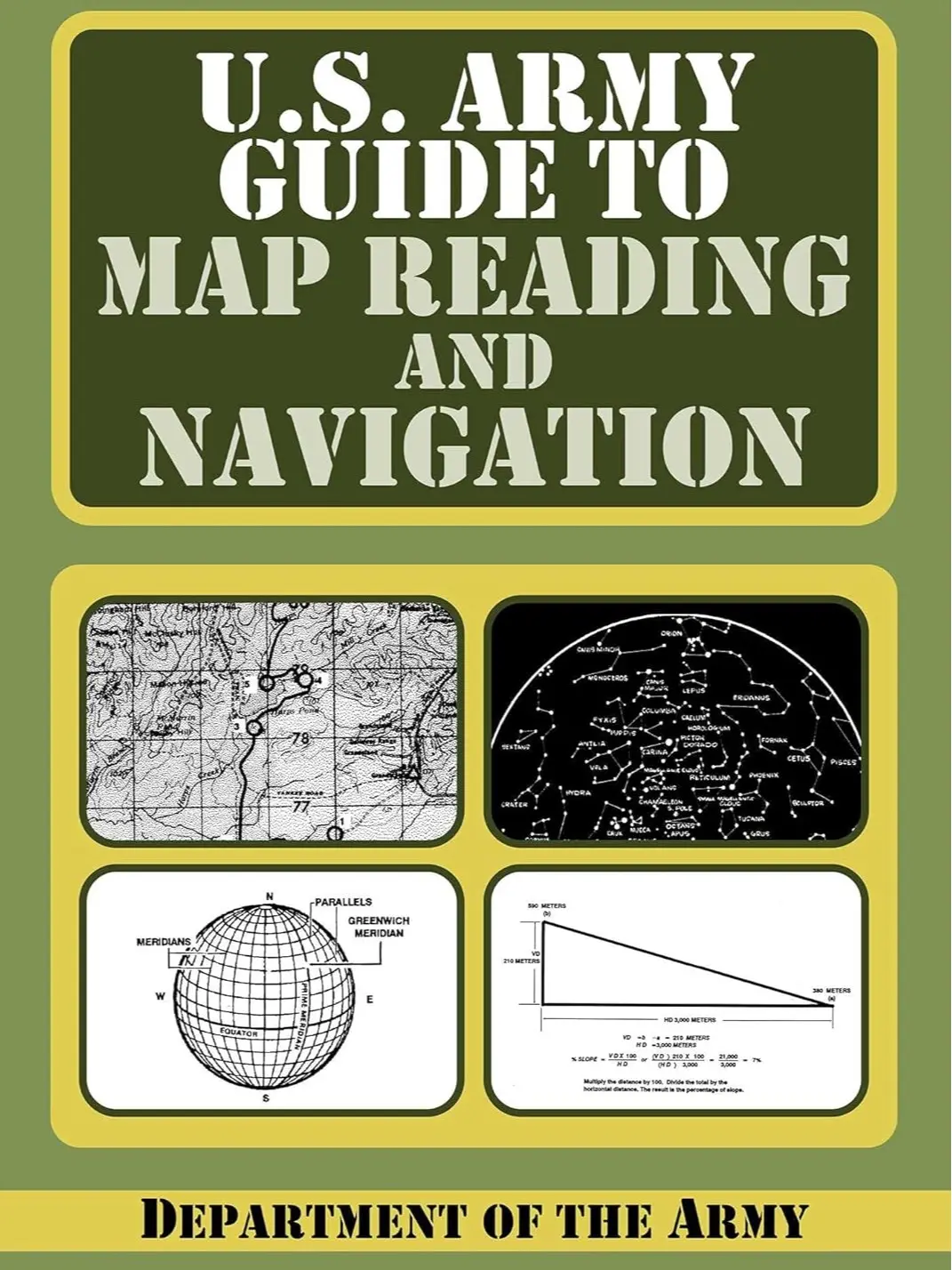 U.S. Department of the Army Map Reading and Navigation Tutorial Guide - English Soft Cover Book with 100 B&W Illustrations, Grid & Symbols for Science & Technology Enthusiasts