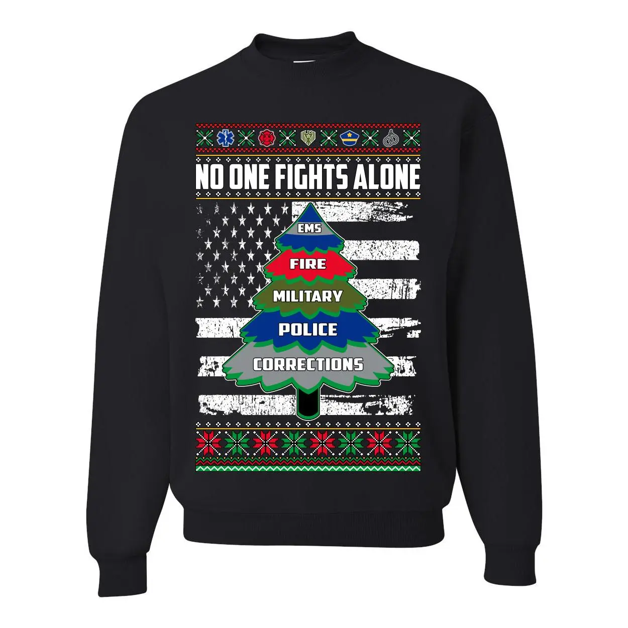 No One Fights Alone Holiday First Responder Police Fire Emt Ugly Christmas Sweater Unisex Crewneck Sweatshirt