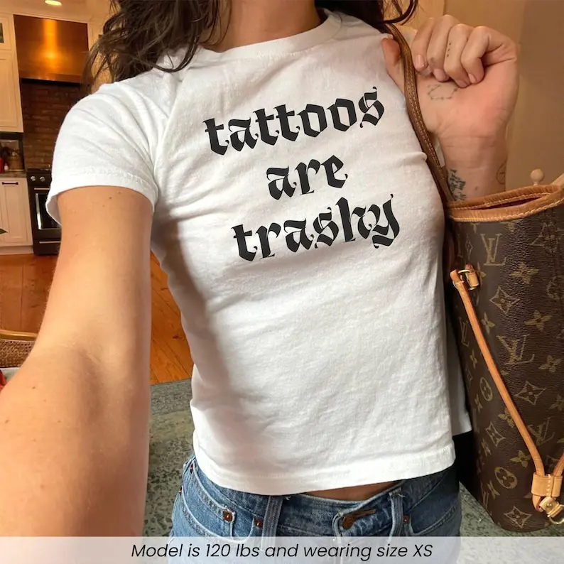 Tattoos Are Trashy Baby Tee Funny Retro Y2K Graphic Shirt Sassy 90s Inspired Fitted Crop Top
