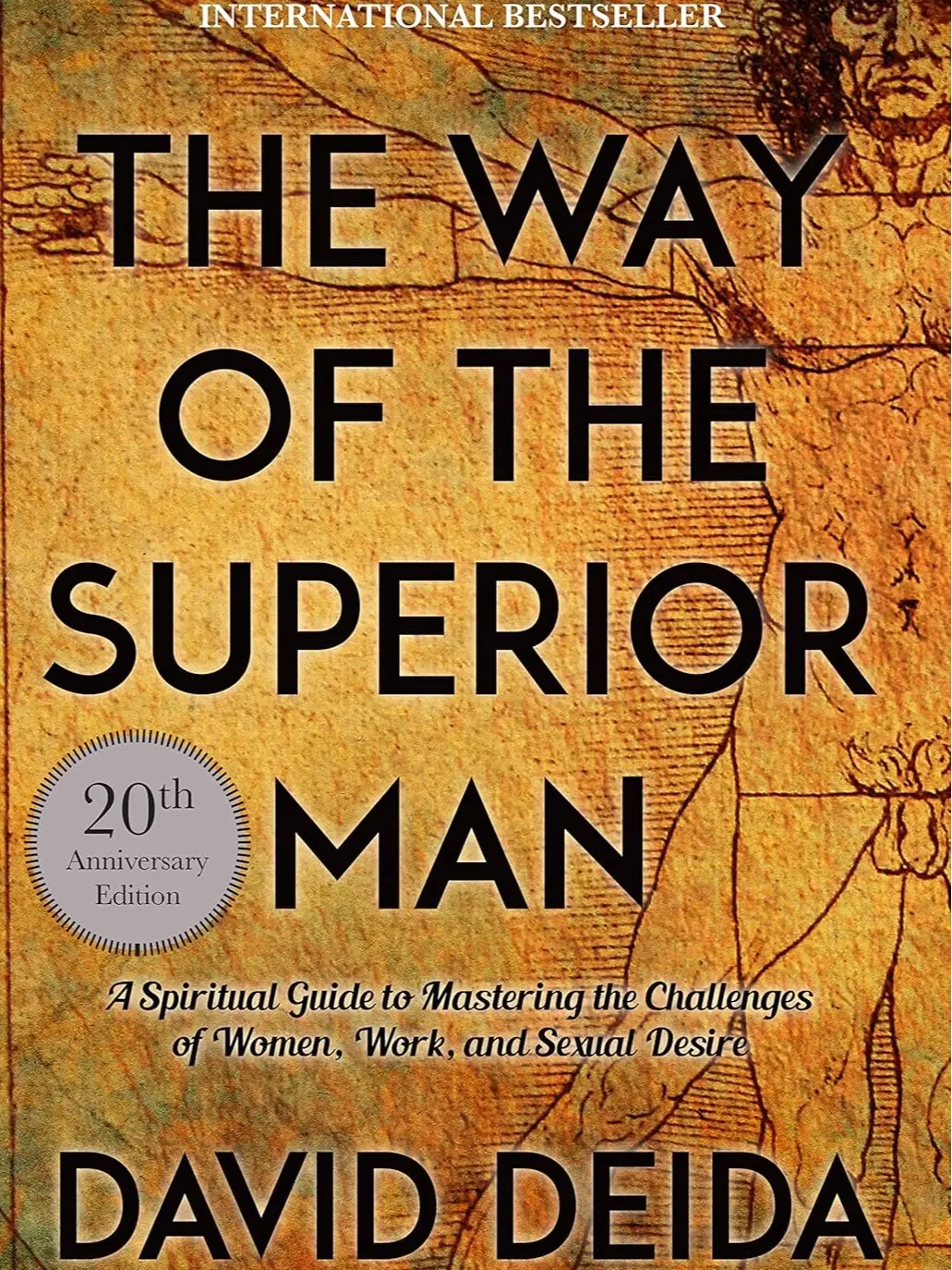 Way of the Superior Man Paperback – February 1, 2017   : A Spiritual Guide to Mastering the Challenges of Women, Work, and Sexual Desire (20th Anniversary Edition)