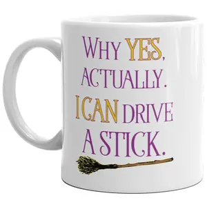 Why Yes Actually I Can Drive A Stick Mug Funny Halloween Witches Broom Coffee Cup - 11oz Funny Coffee Mugs Ceramic Printed Drinkware Cup
