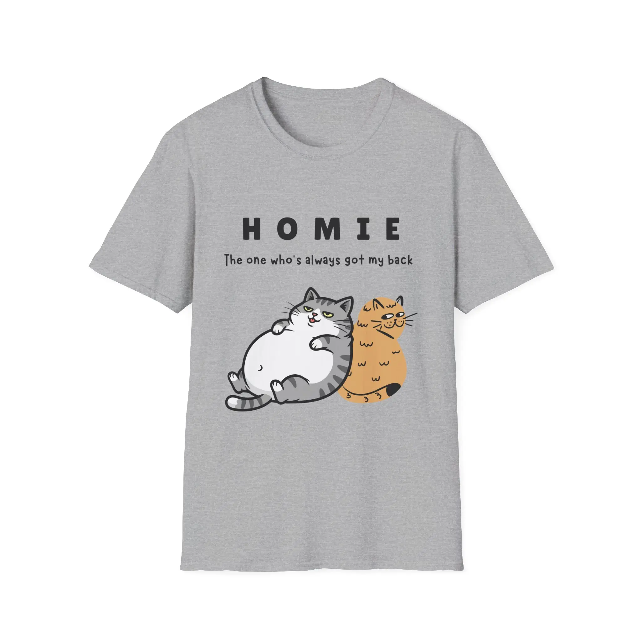 Funny Cat Friendship Tee Cat Lover Gift Homie is The One Who's Always Got My Back T-Shirt Gildan 64000 Softstyle