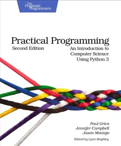 USED-Practical Programming: An Introduction to Sputer Science Using Python 3 by Gries, Paul (Paperback)
