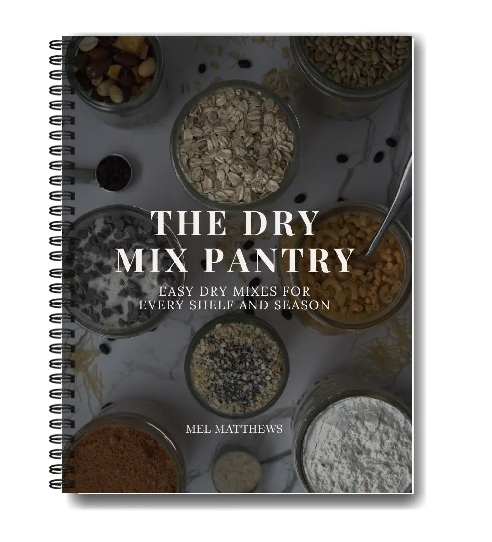 The Dry Mix Pantry - 50+ Make-Ahead Pantry Mixes, Easy Recipes, Family Recipes for Baking & Meal Prep