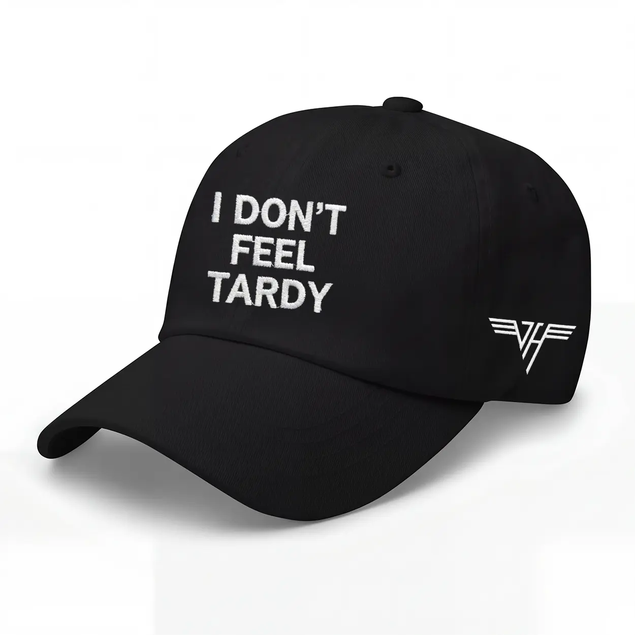 VH I Don't Feel Tardy Embroidered Dad Hat Custom Thread Color Vintage Soft Cotton Adjustable Cap Trendy Streetwear Gift for Men & Women