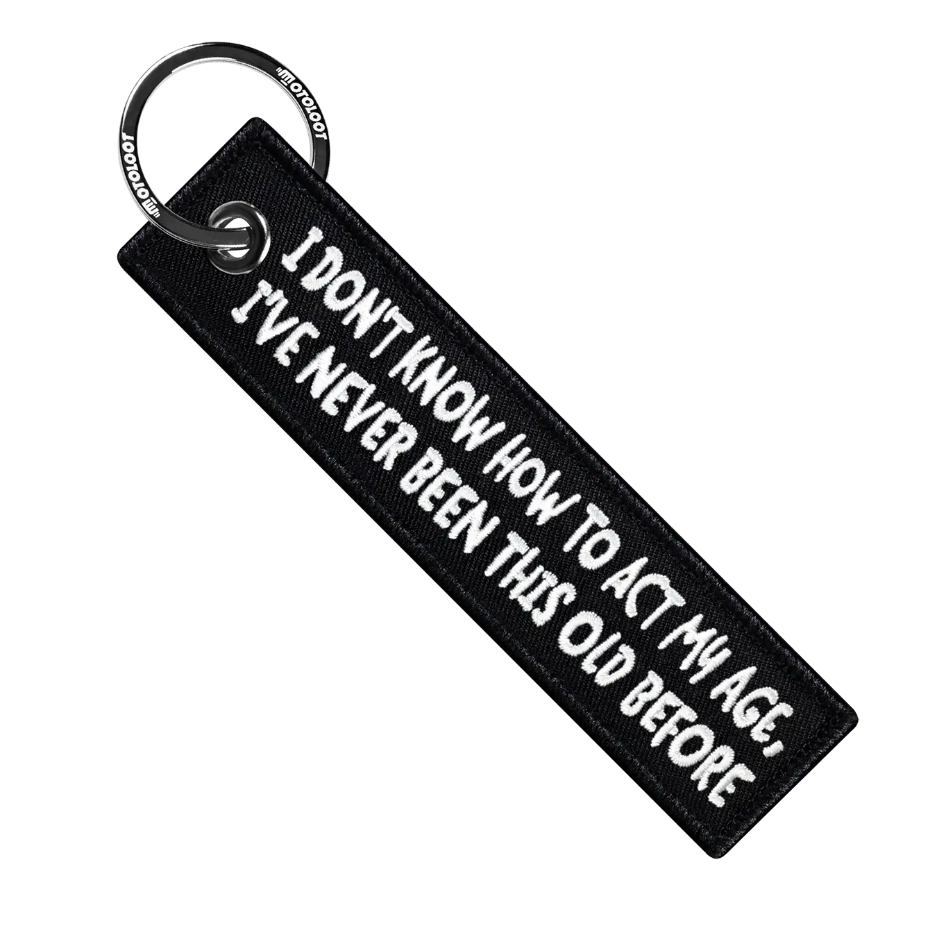 I Don't Know How To Act My Age - Motorcycle Keychain
