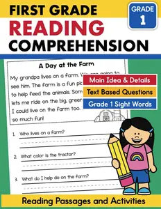 1st Grade Reading Comprehension Passages and Activities Workbook Ages 6 to 7: Comprehension Questions and Main Idea Skills for First