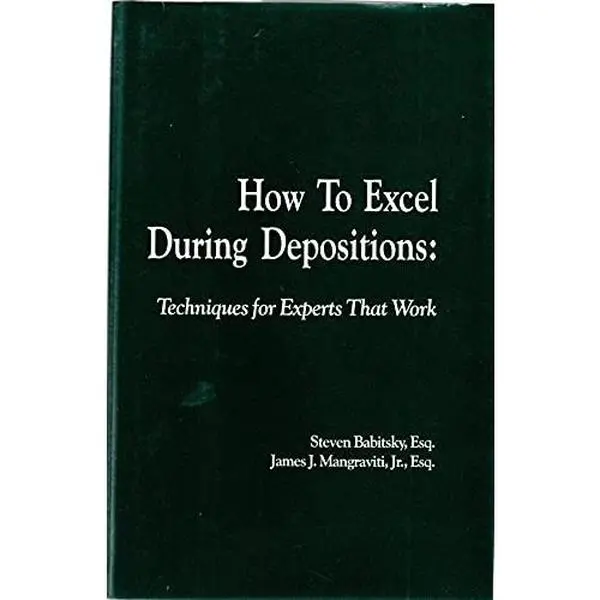 USED Book - How to Excel During Depositions: Techniques for Experts That Work by James J. Mangraviti (Hardcover) - english