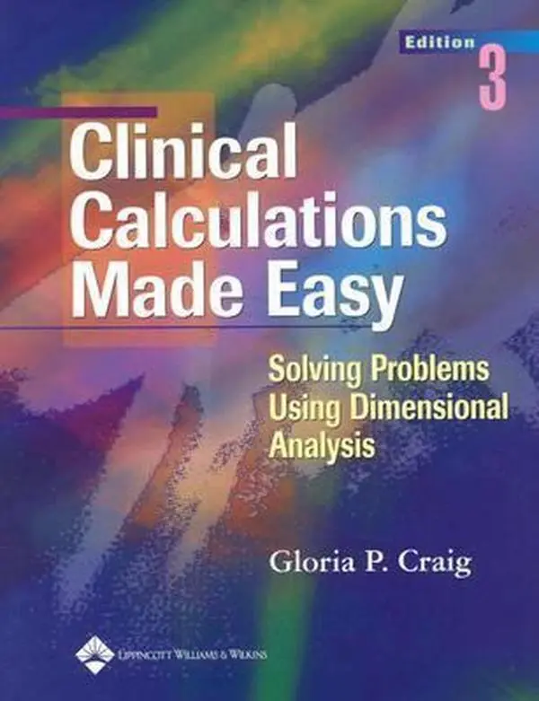 USED Book - Clinical Calculations Made Easy: Solving Problems Using Dimensional Analysis by Gloria P. Craig (Paperback) - english