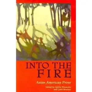 USED-Into the Fire: Asian American Prose (Paperback)