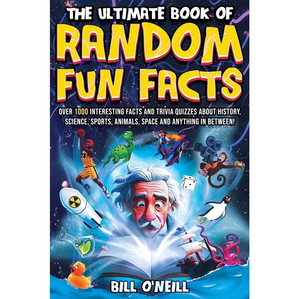 USED Book - The Ultimate Book of Random Fun Facts: Over 1000 Interesting Facts And Trivia Quizzes About History, Science, Sports, Animals, Space and Anything In B by O'Neill, Bill (Paperback) - english